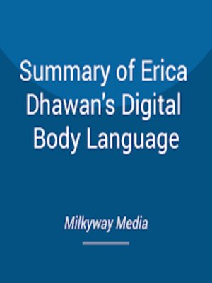 cover image of Summary of Erica Dhawan's Digital Body Language